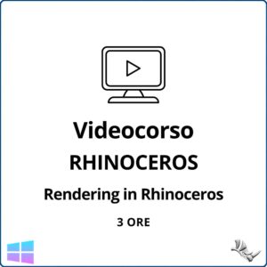 Rendering in Rhinoceros – Videocorso Liv. Base – Durata: 3 ore – Relatore: Michele Mozzo