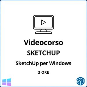 WIN, SketchUp liv. base durata: 3 ore Autore: Arch Massimo Brunelli
