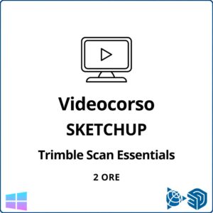 Videocorso Introduzione a Trimble Scan Essentials (2 h) Autore: Arch. Marco Chiarello